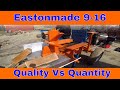 Eastonmade 9-16 Quality Vs Quantity #101