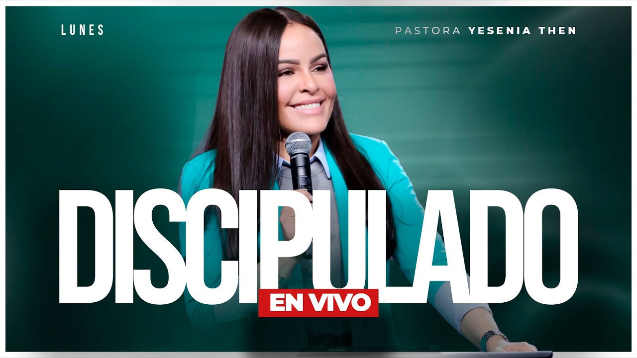 🔴 EN VIVO: Pastora Yesenia Then (Lunes de discipulado)