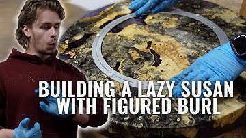 Making a Lazy Susan with Figured Burl