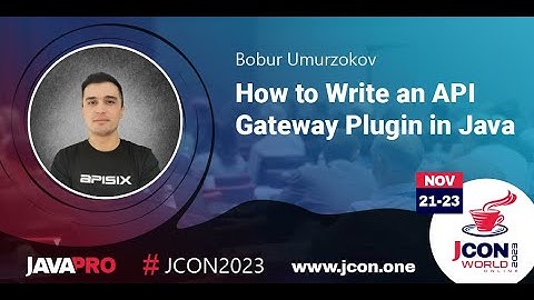 How to Write an API Gateway Plugin in Java | Bobur Umurzokov (EN)