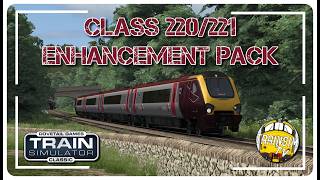 CLASS 220/221 ENHANCEMENT PACK | ARMSTRONG POWERHOUSE | TRAIN SIMULATOR CLASSIC
