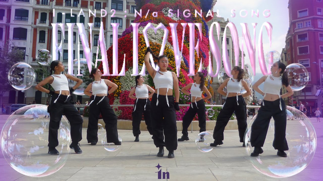 [KPOP IN PUBLIC | ONE TAKE] I-LAND2: N/a (아이랜드) - FINAL LOVE SONG | By 1NNOVA from Bilbao