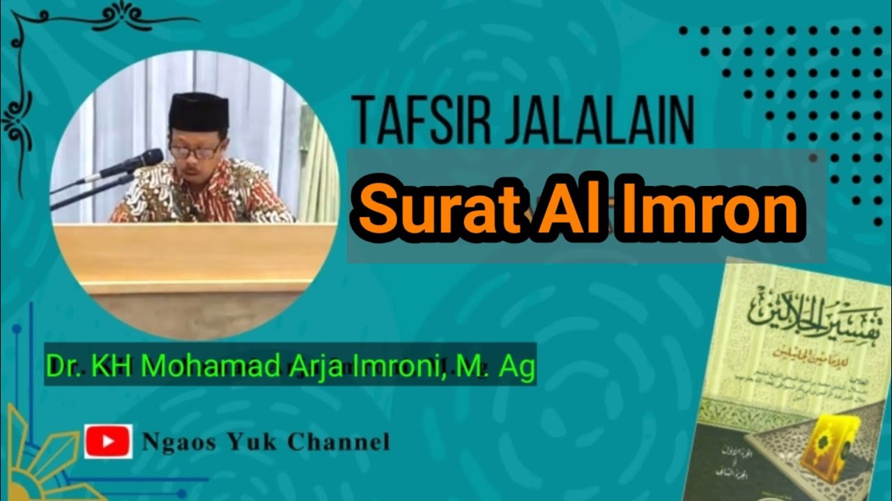 🔴[ Live Delay ] Ngaji Online | Tafsir Jalalain QS.Al Imron : 116|Dr. KH Mohamad Arja Imroni, M.Ag