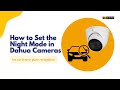 Setting the Night Mode in Dahua Cameras for Car License Plate Recognition