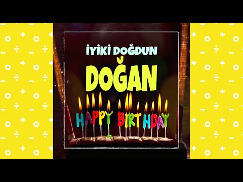 İYİKİ DOĞDUN DOĞAN