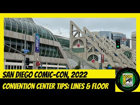 2022 SDCC San Diego Convention Center On-site Visual Prep Guide & Tips From Lines to Floor