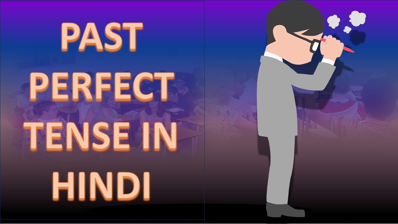 Past Perfect Tense in Hindi | Negative and Interrogative Sentences ...