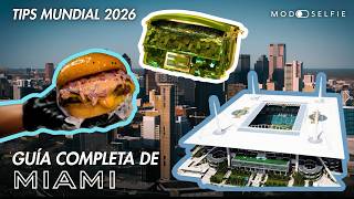 GUÍA MIAMI MUNDIAL 2026: Hard Rock Stadium, mejores restaurantes, qué visitar, shopping y transporte