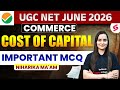 UGC NET June 2026 | UGC NET Commerce Classes 2026 | Cost of Capital UGC NET Commerce By Niharika Mam