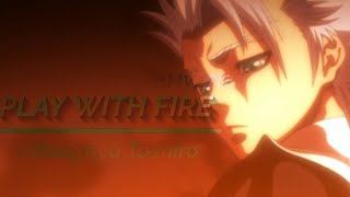 Hitsua Toshiro - Play With Fire Editamv Bleach
