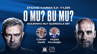 Mourinho Vs Guardiola, Karma En Efsane İlk 11 I O Mu? Bu Mu?