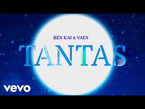 Ren Kai, Vaes - Tantas (Lyric Video)