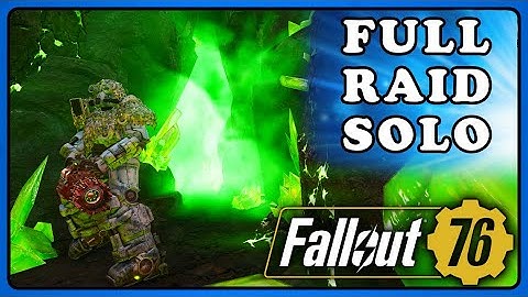 Fallout 76: Full Raid Solo Guide. Solo in 20 Minutes. End Game.