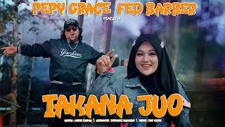 Pepy Grace Ft Fed Barber - Takana Juo