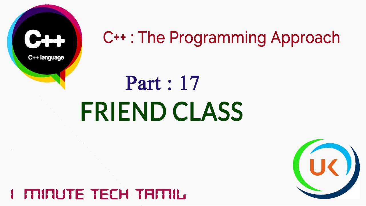 C++: FRIEND CLASS | TAMIL | PART 17 | C++ PROGRAMMING APPROACH - YouTube