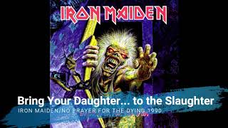 Iron Maiden - Bring Your Daughter to the Slaughter