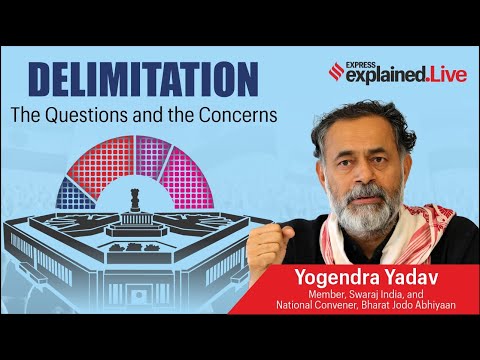 Delimitation- The Questions and the Concerns | Yogendra Yadav Explained Live
