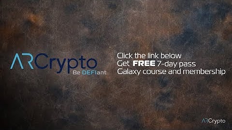Learn Decentralized Finance | Galaxy Course and Membership | Get FREE 7-day pass