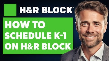 How to Schedule K-1 on H&R Block Explained (Full 2024 Guide)