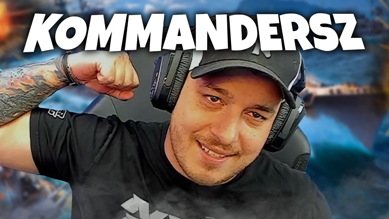 MIT KAPOLLLLL??????? SZEMED ALÁ EGYET |HER JOKERSZ DOJCS | WORLD OF WARSHIP | KOMMMAAANDDDEEEERSZZZZ