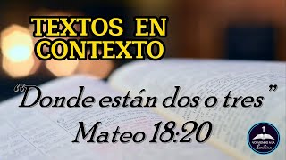 Textos en Contexto / 08. Mateo 18:20 