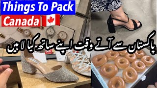 Things To Pack Before Coming  Pakistan To Canada 2023 🇨🇦🇵🇰