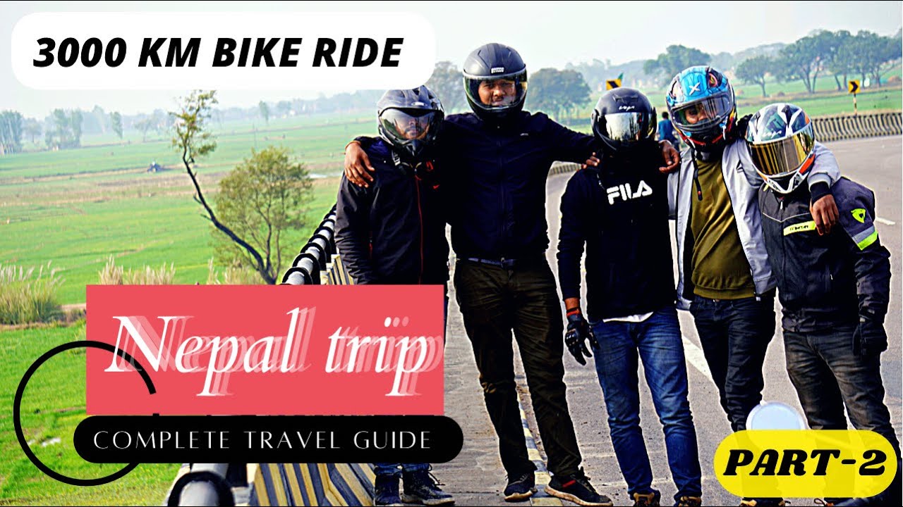 India to Nepal International Bike Ride Complete Travel Guide