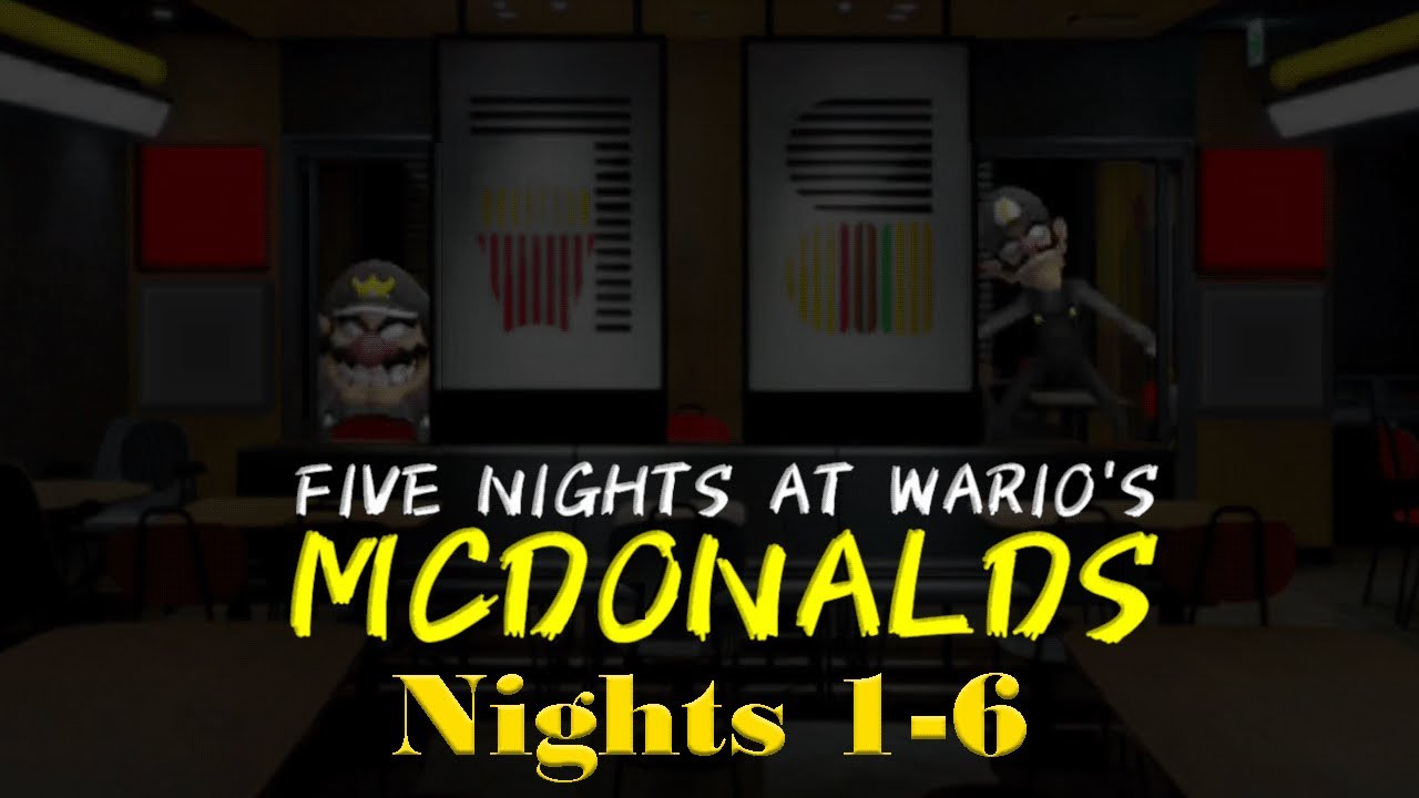 Five Nights at Wario's: McDonalds (2.0) | Nights 1-6