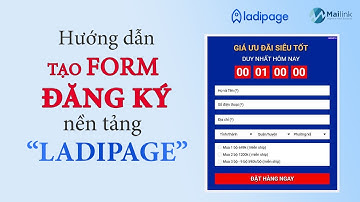 Bài 7: Hướng dẫn tạo FORM ĐĂNG KÝ Ladipage và lưu data về email, google sheet - Mailink Agency