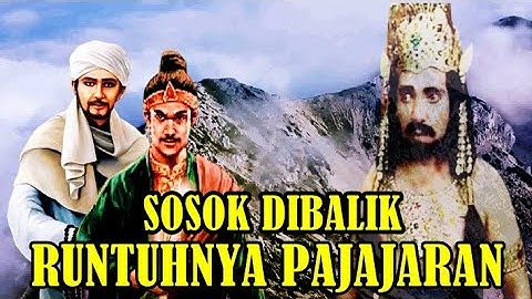 inilah Sosok Di Balik Runtuhnya Kerajaan Pajajaran Pasca Prabu Siliwangi