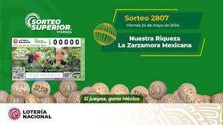 SORTEO SUPERIOR NO. 2807 Alusivo a Nuestra Riqueza La Zarzamora Mexicana
