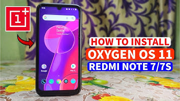 🎮How to Install Oxygen OS 11 Port on Redmi Note 7/7s (Android 11) OnePlus 6T Stable Port