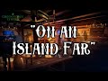 &quot;On an Island Far&quot; - Tavern Music Vol. 1