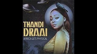 Thandi Draai| Africa Gets physical| ANV mix