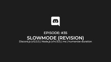 Slowmode Command (Remake Version) (Updated - 2021) (Node.js) — #35