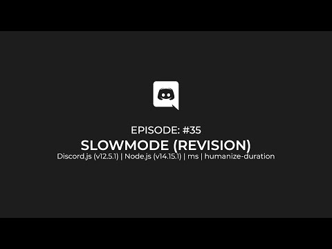 Slowmode Command (Remake Version) (Updated - 2021) (Node.js) — #35