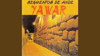 Video thumbnail of "YAWAR - Ande Azul"