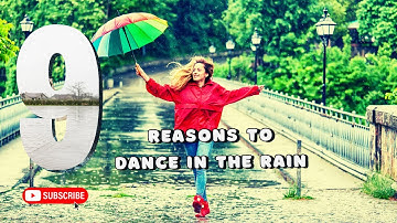 "9 Reasons Why We Should Dance in the Rain | Embrace Life