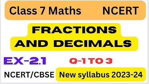 Class 7 Maths Chapter 2 Fractions and Decimals Ex 2.1 - Q.1,2,3 - Ex 2.1 New Book - New syllabus
