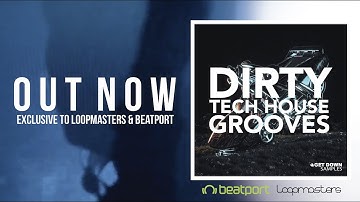 LOOP KITS / SAMPLE PACKS "Dirty Tech House Grooves" [Oliver Heldens AC Slater, Tchami, Diplo]