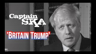 Captain SKA  - Britain Trump