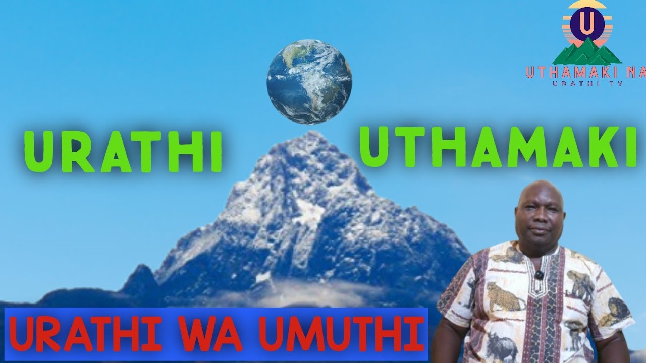 URATHI WA UMUTHI !!! NA MUTHAMAKI KIRAGU... 