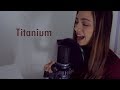 Titanium - David Guetta ft. Sia (Versión En Español) Laura Buitrago (Cover)