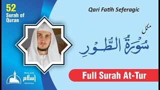 Surah At Tur Full | 52nd Surah of Quran | Qari Fatih Seferagic | hum aur islam official | #quran