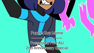 Puppet Boy Meme || 2nd Anniversary || Original Glitchtechs AU || Possessed Five AU by Sashaheart123