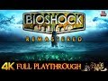 Bioshock remastered  4k  full game longplay walkthrough no commentary