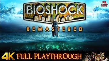 BioShock Remastered | 4K | Full Game Longplay Walkthrough No Commentary