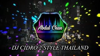 DJ CIDRO 2 STYLE THAILAND STORY WA 30 DETIK BEAT VN JEDAG JEDUG