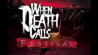 When Death Calls Festival (2018)