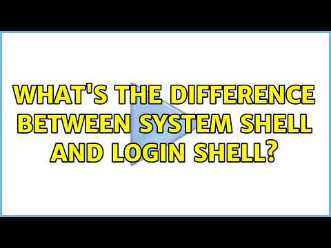 What's the difference between system shell and login shell?